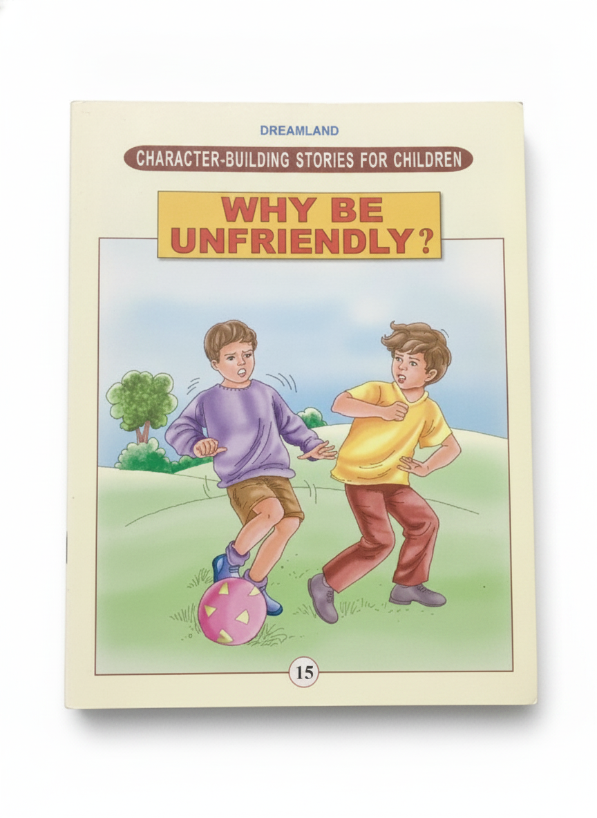 Dreamland Character-Building Stories For Children (WHY BE UNFRIENDLY).