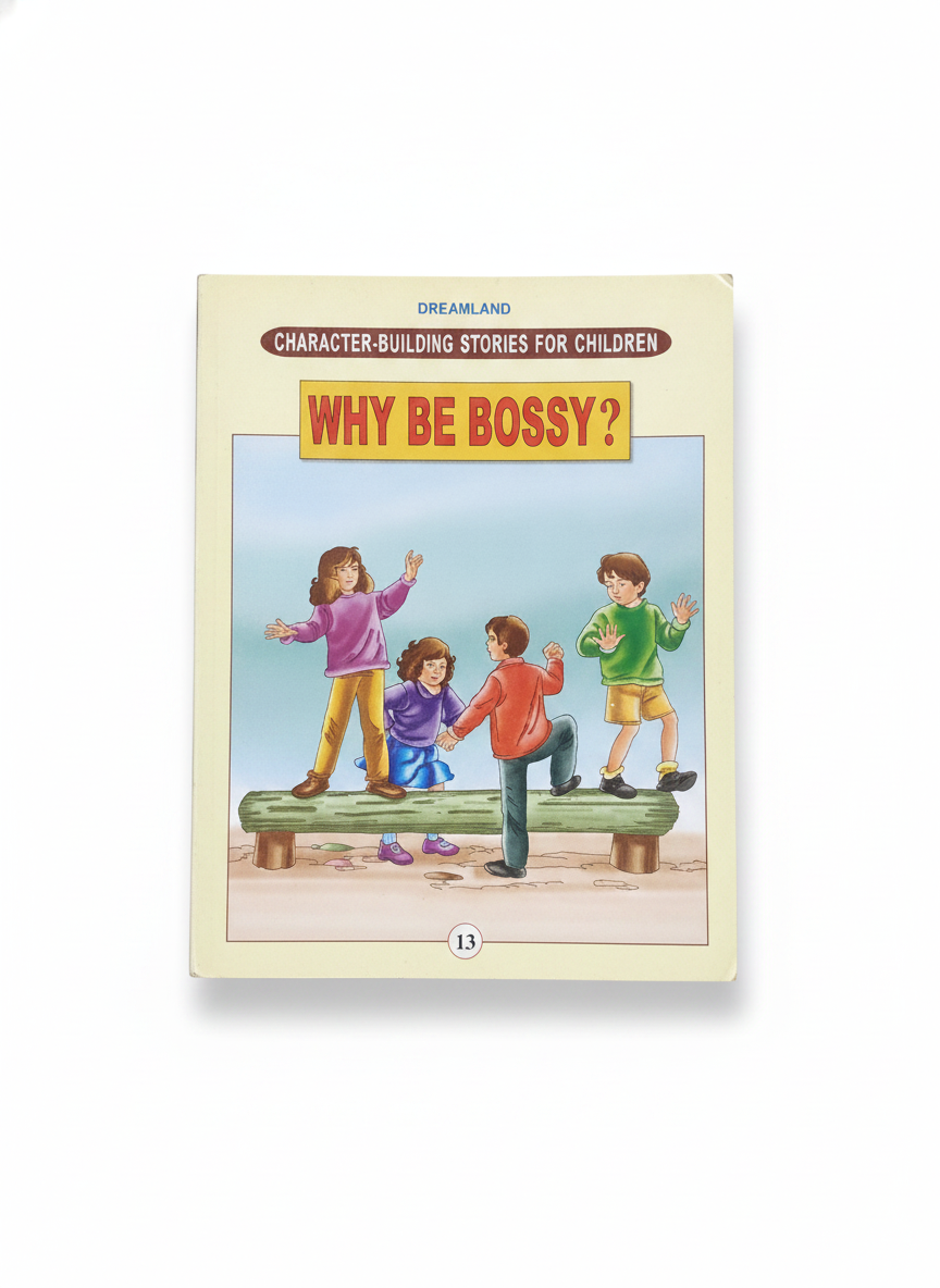 Dreamland Character-Building Stories For Children (WHY BE BOSSY)
