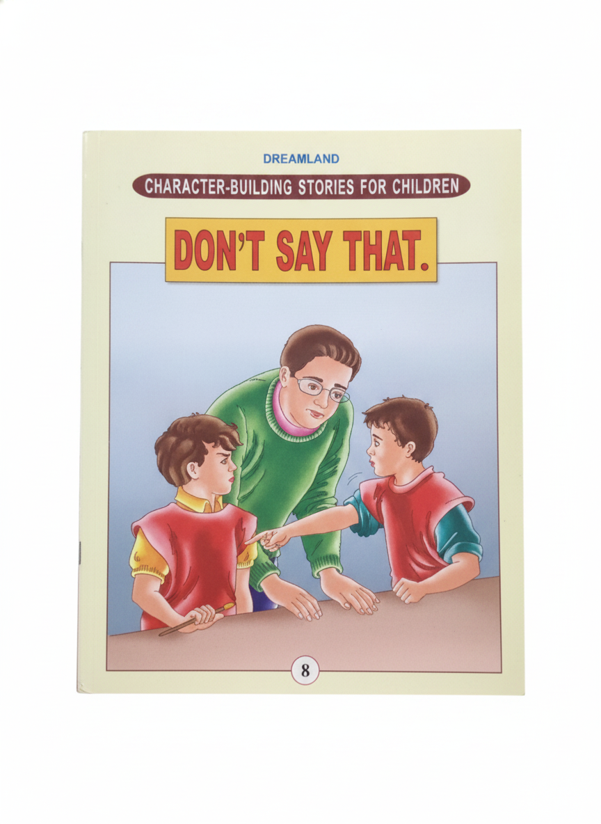 Dreamland Character-Building Stories For Children (DON’T SAY THAT)